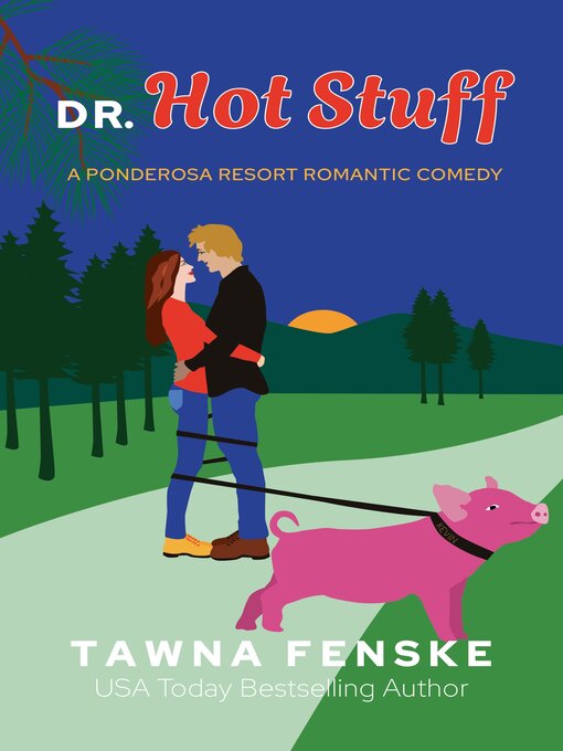 Title details for Dr. Hot Stuff by Tawna Fenske - Available